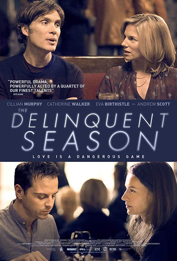 Сезон измен / Преступный сезон / The Delinquent Season (2018) 