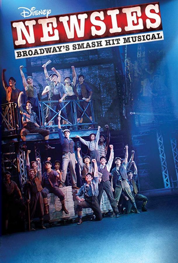 Продавцы новостей: бродвейский мюзикл от Дисней / Disney's Newsies the Broadway Musical (2017) 