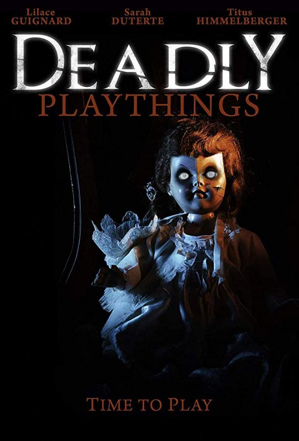 Смертельные игрушки / Deadly Playthings (2019) 