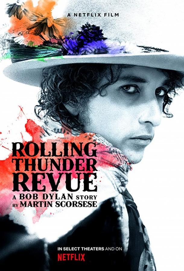 Rolling Thunder Revue: История Боба Дилана Мартина Скорсезе / Rolling Thunder Revue: A Bob Dylan Story by Martin Scorsese (2019) 