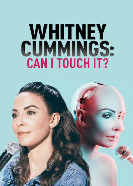 Уитни Каммингс: Могу ли затронуть это? / Whitney Cummings: Can I Touch It? (2019) 