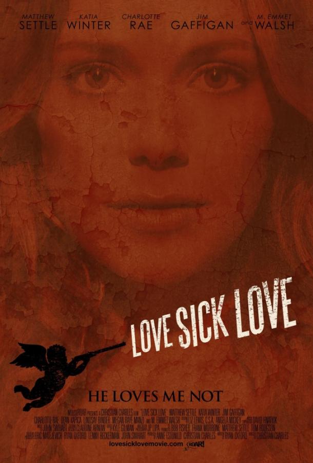 Люби или завтра умри / Love Sick Love (2012) 