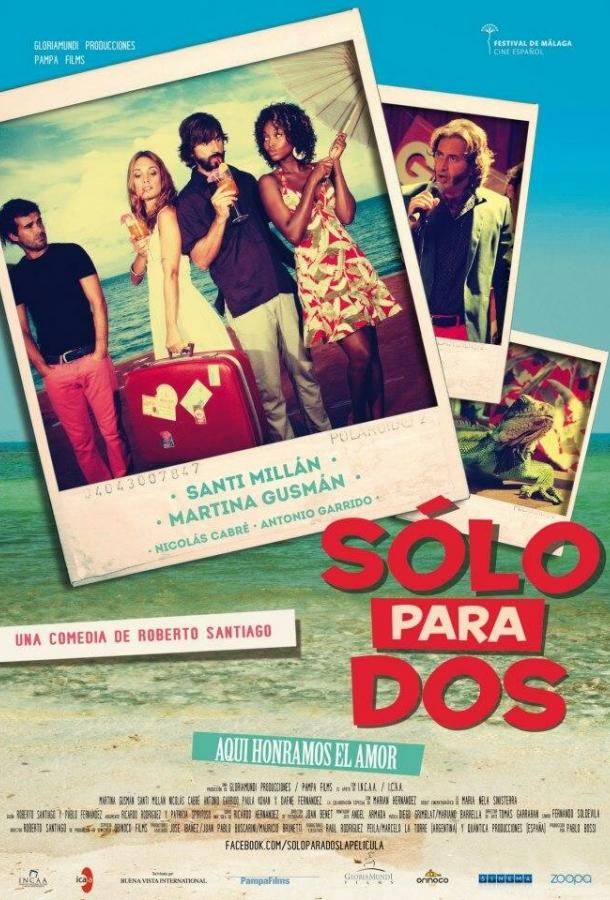 Твое бикини в моем чемодане / Solo para dos (2013) 