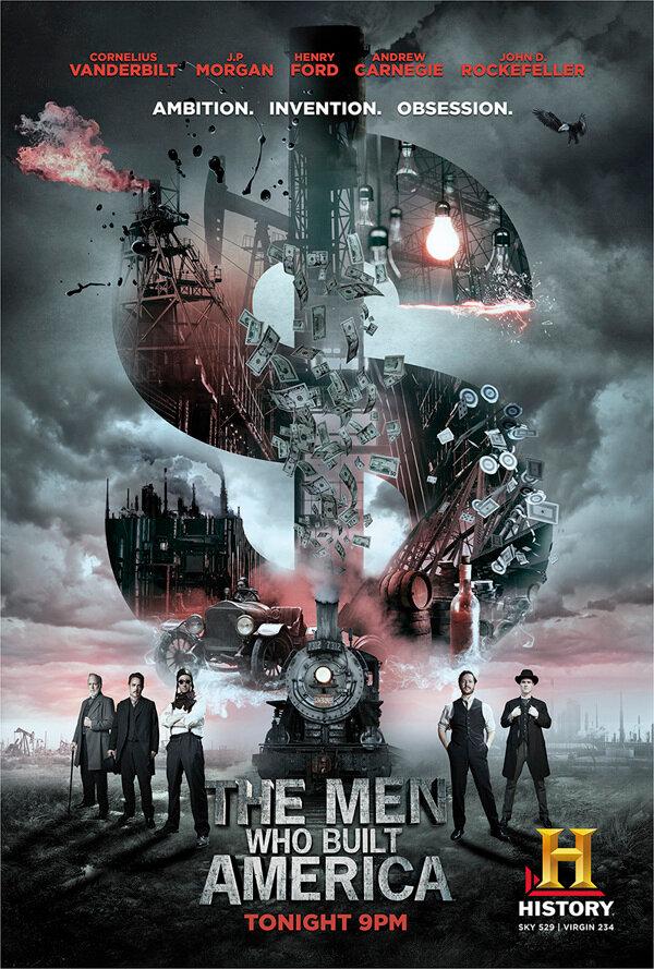 Люди, построившие Америку / The Men Who Built America (2012) 