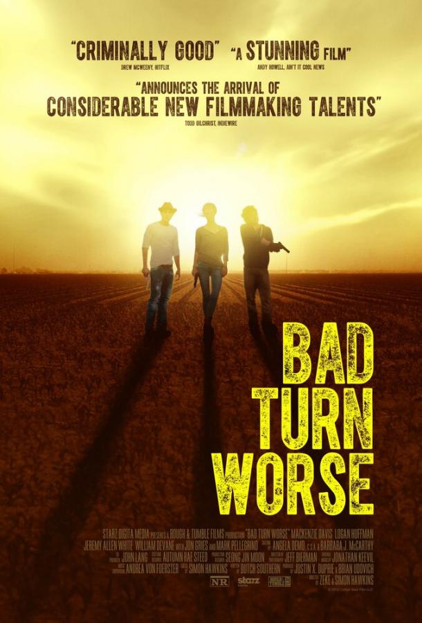 Мы должны выбраться из этого места / Bad Turn Worse (2013) 