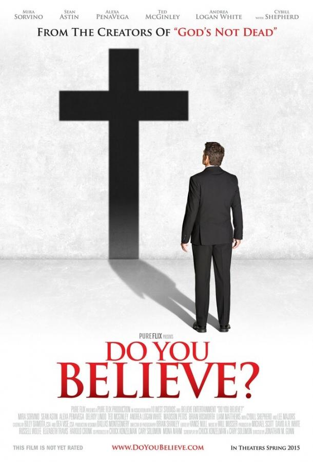 Ты веришь? / Do You Believe? (2015) 