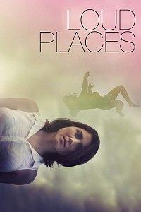 Беззвучный крик / Loud Places (2017) 