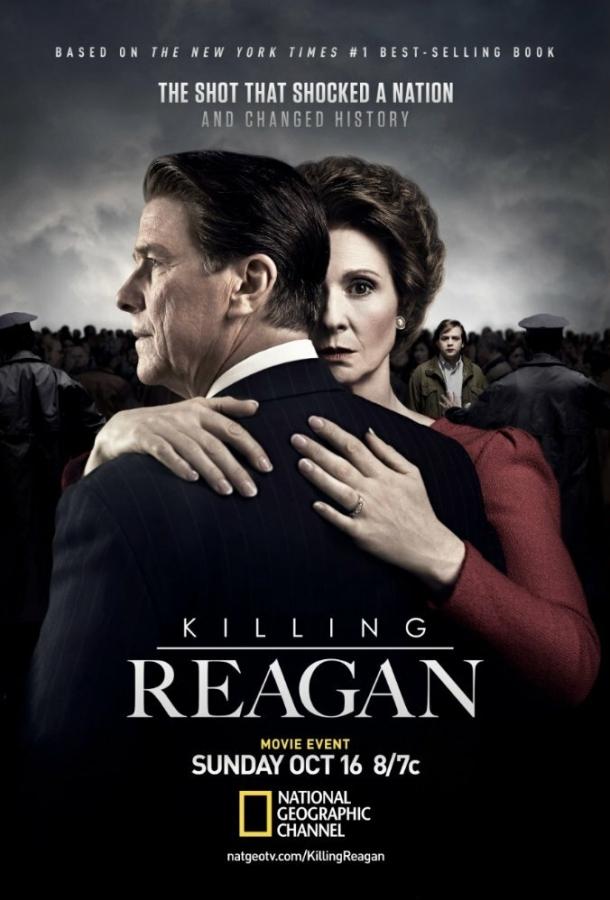 Убийство Рейгана / Killing Reagan (2016) 