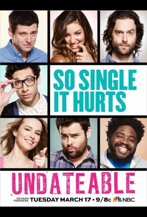 Непригодные для свиданий / Undateable (2014) 